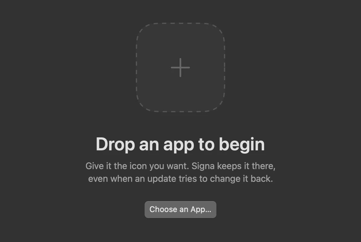 Signa’s empty window: a dashed square with a plus, and the words Drop an app to begin.
